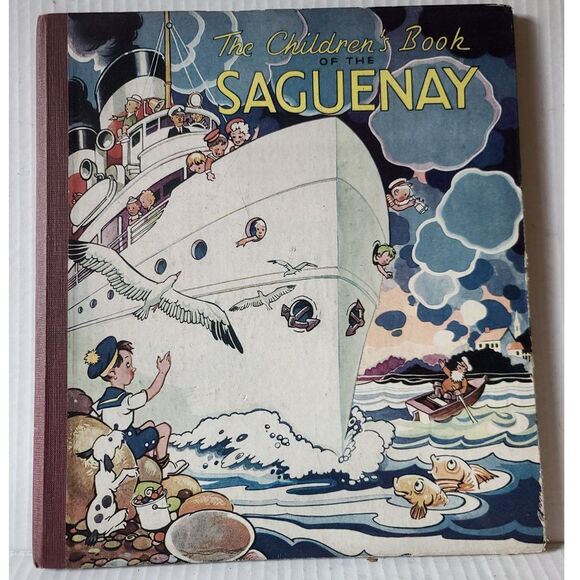 The Saguenay Children's Book 1945  by‎ Leonard L Knott, Jacques Gagnier - Picture 1 of 9